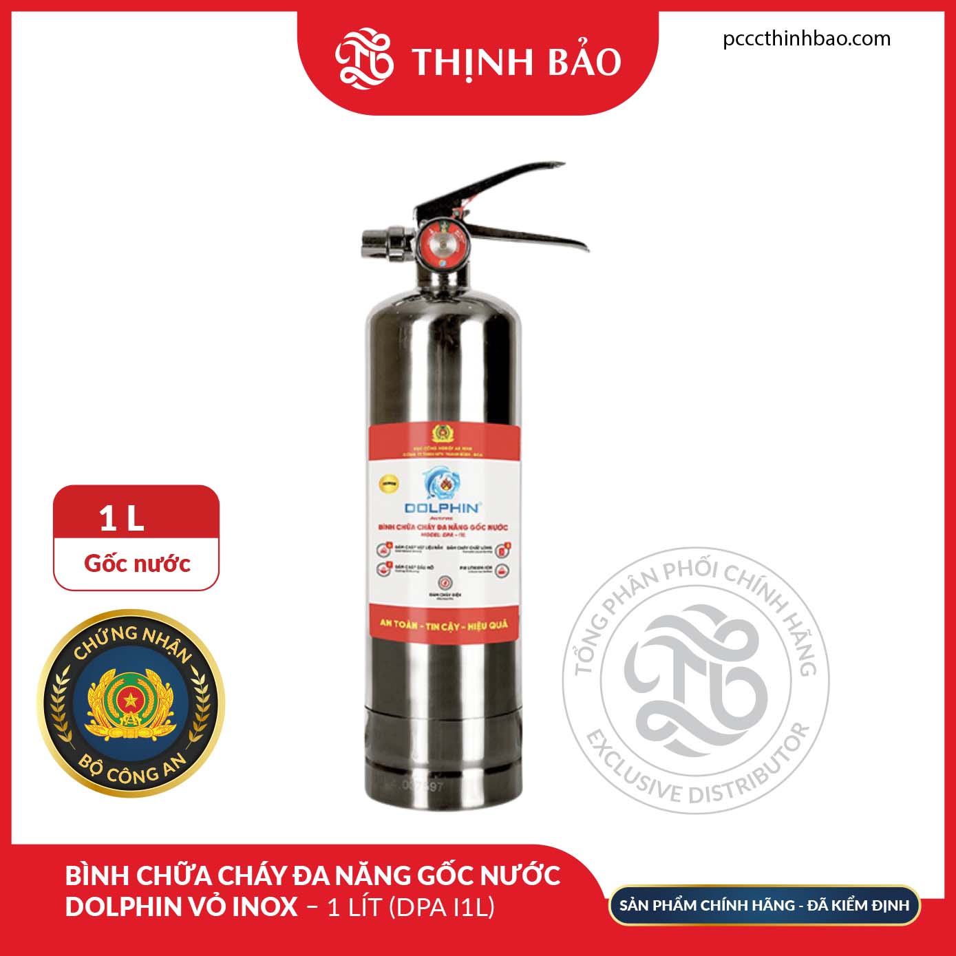 PCCC Thinh Bao - Bình chữa cháy đa năng gốc nước Dolphin vỏ thép– 1 lít PCCC Thinh Bao - Bình chữa cháy đa năng gốc nước Dolphin vỏ thép– 1 lít